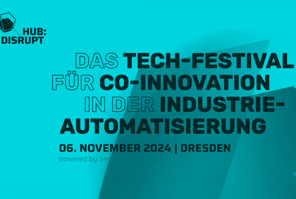 Offizielles Banner der hub:disrupt 2024 mit dem Slogan ‚Das Tech-Festival für Co-Innovation in der Industrie-Automatisierung‘, Datum 6. November 2024 in Dresden.