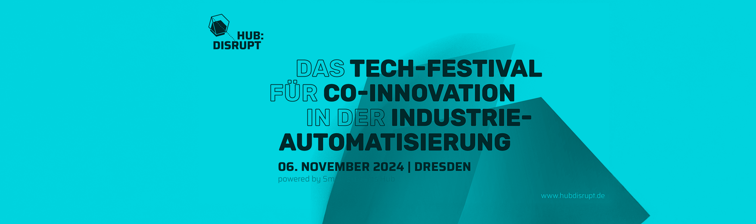 Offizielles Banner der hub:disrupt 2024 mit dem Slogan ‚Das Tech-Festival für Co-Innovation in der Industrie-Automatisierung‘, Datum 6. November 2024 in Dresden.