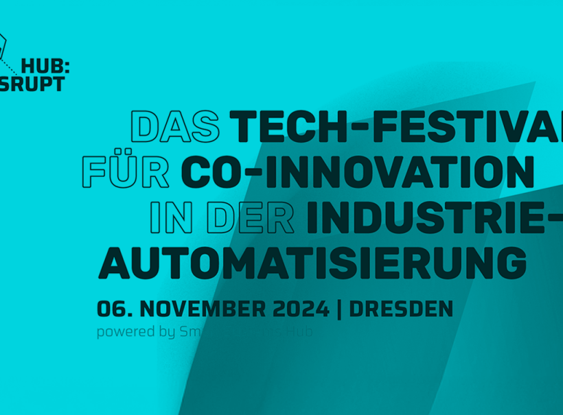 Offizielles Banner der hub:disrupt 2024 mit dem Slogan ‚Das Tech-Festival für Co-Innovation in der Industrie-Automatisierung‘, Datum 6. November 2024 in Dresden.